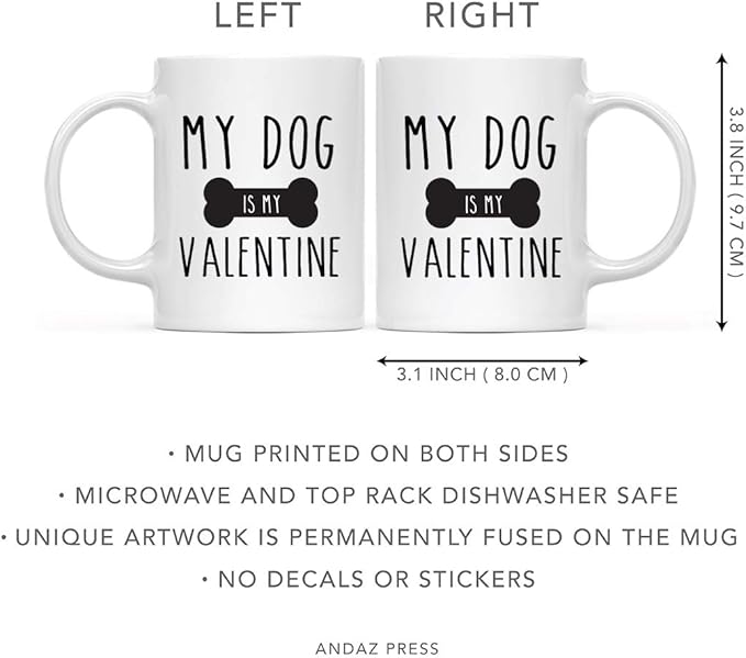 Andaz Press Valentine’s Day Funny 11oz. His Her Couples Coffee Mug Gift, My Dog Is My Valentine, Bone Graphic, 1-Pack, Gift Box