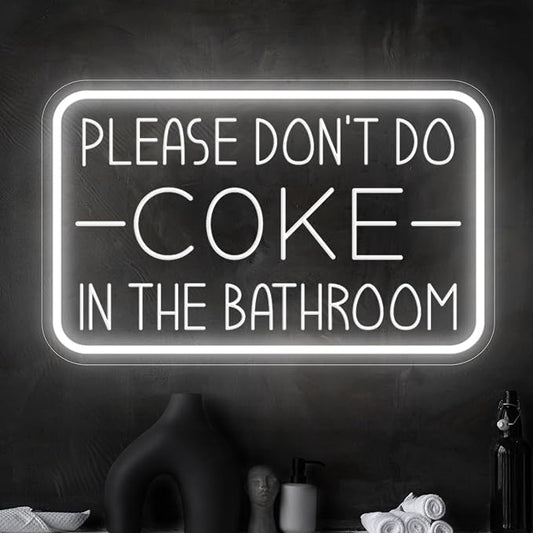 Please Don't Do Coke in The Bathroom Neon Sign for Wall Decor,USB Powered LED Neon Light with Adjustable Brightness,Light Up Sign for Party Decor,Bathroom,Christmas Gifts