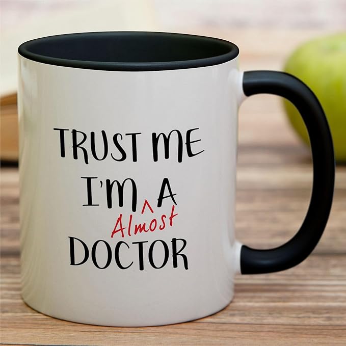 Retreez Funny Mug - Trust Me I'm Almost a Doctor 11 Oz Ceramic Coffee Mugs - Funny, Sarcasm, Sarcastic, Motivational, Inspirational birthday gifts - White Mug with Black Handle and Inner