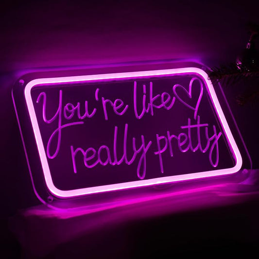 You're Like Really Pretty Neon Signs for Wall Decor, Neon Lights Signs for Bedroom Decor Birthday Gift for Teen Girls Led Neon Sign Pink Neon Sign for Home, Wedding, Party