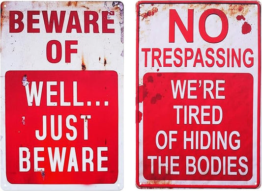 CVNDKN Halloween Decoration Halloween Signs Retro Chic Metal Signs for Outdoor Yard Signs or Indoor Halloween Decor Signs-No Trespassing We're Tired of Hiding The Bodies & Beware of Well Just Beware.