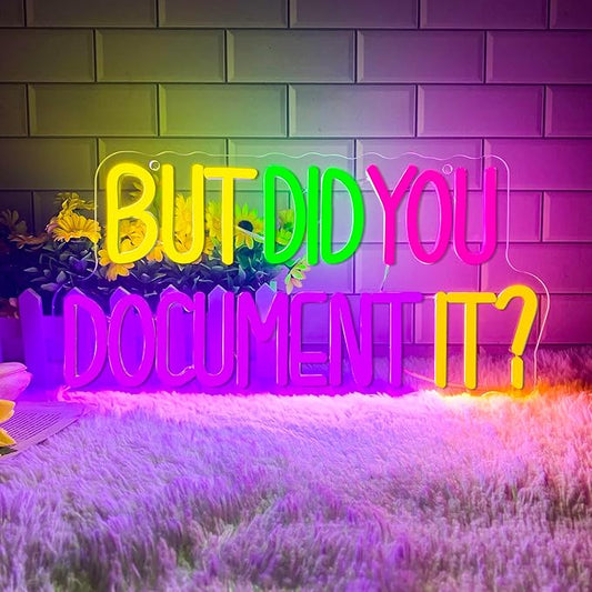 But Did You Document It Neon Signs for Wall Decor, Dimmable Neon Led Sign Funny Office Wall Decor USB Powered for Living Room Decor Humor Quotes Coworker Christmas Gifts(15.7 * 7.8in)