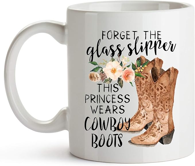 YouNique Designs Forget The Slippers This Princess Wears Cowboy Boots Mug, 11 Ounces, Country Girl Cup for Women, Cowgirl Coffee Mug (White)